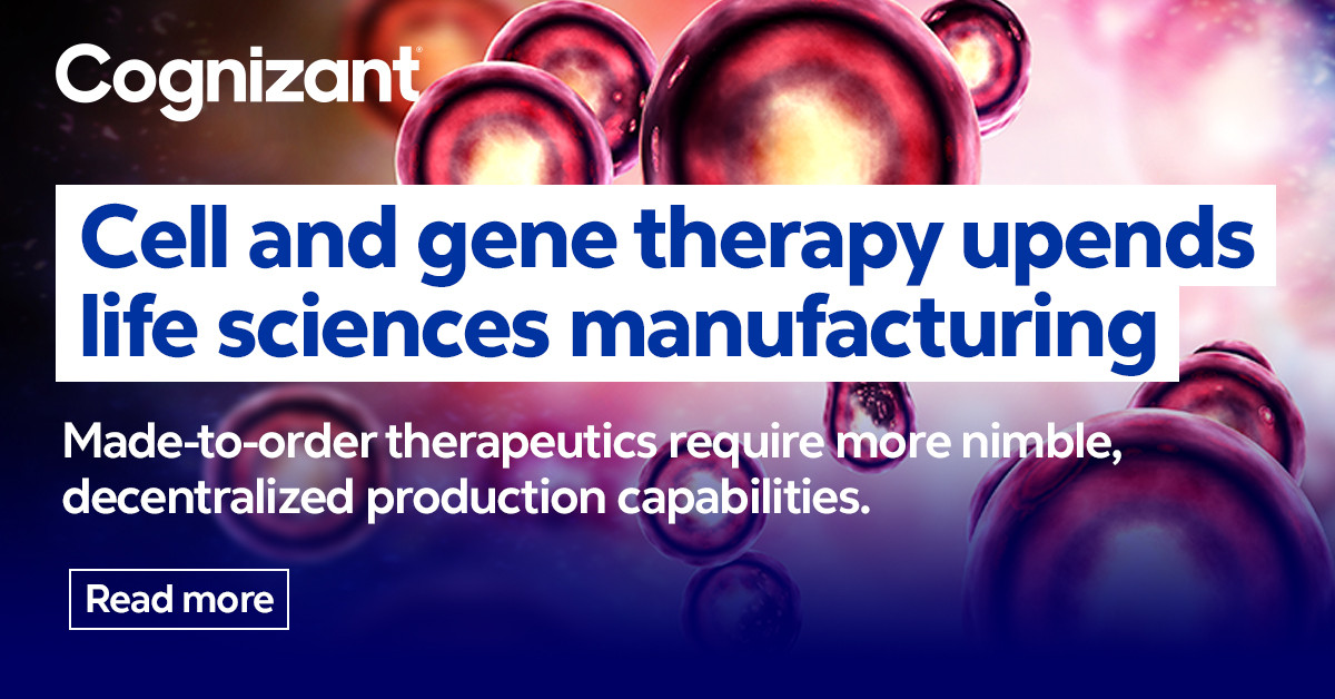 Cell and gene therapy flips life sciences manufacturing on its head