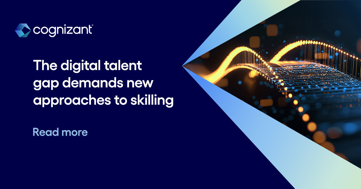Close the Digital Talent Gap with New Approaches to Skilling | Cognizant